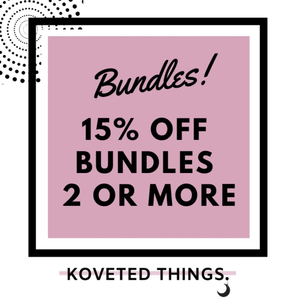 15% OFF ON BUNDLES OF 2 OR MORE